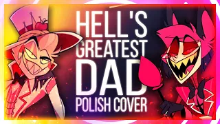 ♫ Hazbin Hotel Song | "Hell's Greatest Dad" - Polish cover