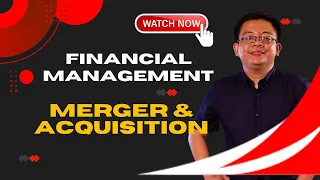 Financial Management; Merger and Acquisition