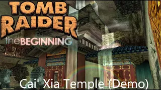 Tomb Raider - The Beginning : Cai'Xia Temple (Demo) Walkthrough