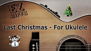Wham! - Last Christmas Ukulele Tutorial | Easy version with Diagrams and Tablature