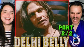 DELHI BELLY Part 2/2 Reaction! | Imran Khan | Vir Das | Kunaal Roy Kapur | Abhinay Deo