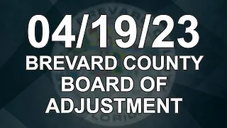 04/19/2023 - Brevard County Board of Adjustment