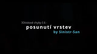 3Dtiskové chyby č.6 - posunutí vrstev