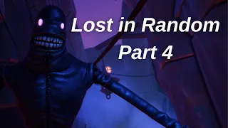 LOST IN RANDOM Gameplay Walkthrough - Part 4