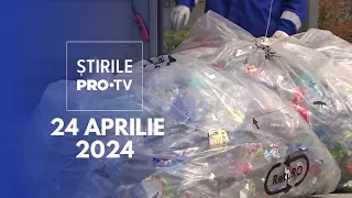 Știrile PRO TV - 24 Aprilie 2024