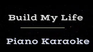 Build My Life - Piano Karaoke Instrumental Cover