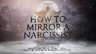 How To Mirror A Narcissist