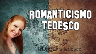 Letteratura Tedesca 10 | Il Romanticismo Tedesco (Die Romantik) | Frühromantik und Spätromantik