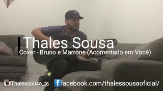 Acorrentado Em Você - Bruno e Marrone (Cover Thales Sousa)