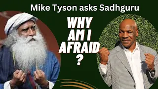 Mike Tyson Asks Sadhguru: Why Am I Afraid? #sadhguru #miketyson