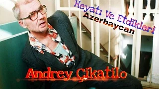 Qorxunc Manyak:ANDREY CİKATİLO