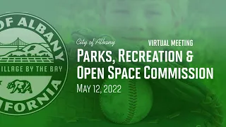 Parks, Recreation & Open Space Commission - May 12, 2022