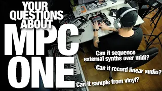 MPC ONE - Questions answered