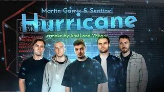 Martin Garrix, Sentinel - Hurricane (Remake by @vhagarmusic and Amél) +FLP!