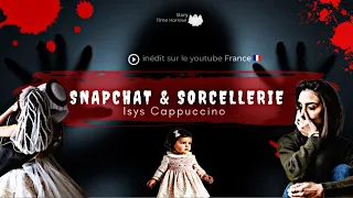 Snapchat & Sorcellerie Inédit !