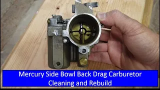 Mercury Outboard Side Bowl Back Drag Carburetor - Cleaning and rebuild