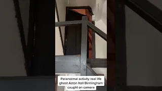 paranormal activity real life ghost aston hall birmingham ghost mary