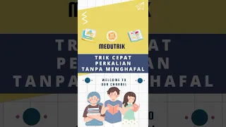 TRIK CEPAT PERKALIAN 1-10 TANPA MENGHAFAL