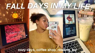 FALL DAYS IN MY LIFE! 🍂| cozy days, reading, coffee shops, and more