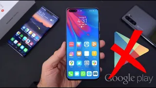 Using the Huawei P40 Pro without the Google Play Store & Google Services