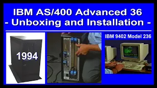 IBM 1994  "AS 400 Advanced 36" Computer Unboxing, Installation, System Training 9402 A/S, (iSeries)