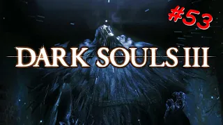 I Am Bad At...Dark Souls 3 | #53 - BOSS!! - Father Ariandel and Sister Friede