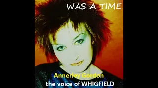 Whigfield - Was A Time (2004 Extended Version / All In One Vocals 2007) [Vocals by Annerley Gordon]