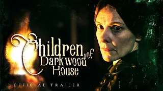 CHILDREN OF DARKWOOD HOUSE - Victorian Horror Movie Official Trailer | HD