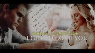 Stefan & Caroline || I get to love you {+7x18}