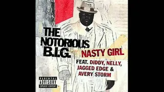 The Notorious Big ft Diddy, Nelly, Jagged Edge & Avery Storm-Nasty Girl