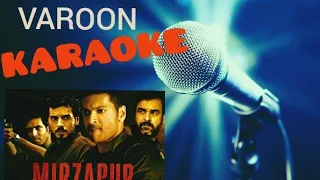 Varoon Karaoke | Mirzapur Season 1|