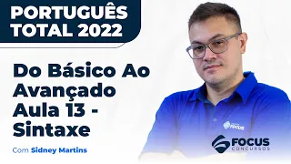 Português Total 2022 - Do Básico Ao Avançado -  Sintaxe | Aula 13