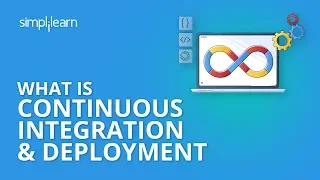 What Is Continuous Integration And Continuous Deployment? | DevOps CI CD Tutorial | Simplilearn