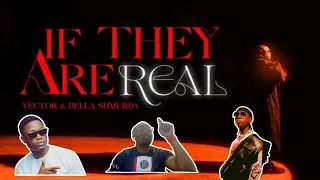 Vector & Bella Shmurda - If They Are Real | Jonny Boy Reactz