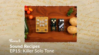 Killer Solo Tone | Sound Recipes #15