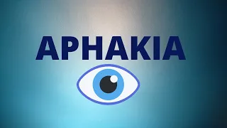 Aphakia | Definition, Causes, Signs, Disadvantages,  Treatment | Ophthalmology Lecture