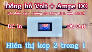 Đồng hồ hiển thị kép Vol & Ampe điện một chiều. (Đo Điện áp Và Cường độ dòng điện DC)