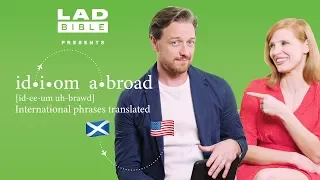 Idiom Abroad I Jessica Chastain attempts to translate Scottish slang