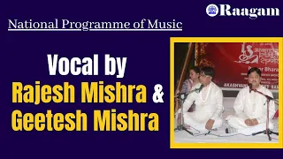Rajesh Mishra & Geetesh Mishra - Vocal Duet II National Programme of Music