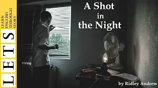 Learn English Through Story: A Shot in the Night by Ridley Andrew (level 2)