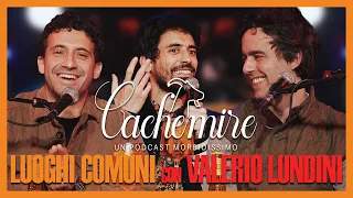 Cachemire Podcast S3 - Episodio 13: Luoghi Comuni con Valerio Lundini