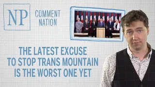 The latest excuse to stop Trans Mountain is the worst one yet