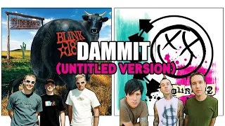 If 'Dammit' was released on the Untitled album - (Blink 182 cover)