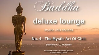 Buddha Deluxe Lounge - No.4 The Mystic Art Of Chill, HD, 2018, mystic bar & buddha sounds