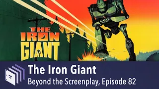 Episode 82 — The Iron Giant | Beyond the Screenplay