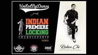 IPL | INDIAN PREMIERE LOCKING | 5TH EDITION | RUBEN CHI JUDGE SHOWCASE