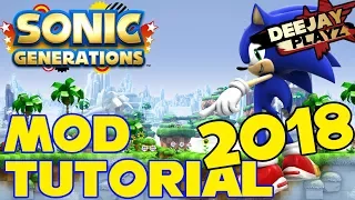 HOW TO MOD SONIC GENERATIONS PC (NEW) 2018