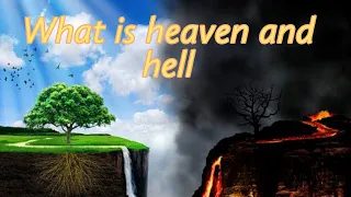 heaven and hell - A good inspirational story