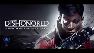 Dishonored : Death of the Outsider Reveal Trailer