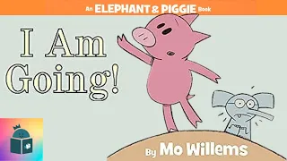 🐘🐷Kids Book Read Aloud - I am Going! - Elephant and Piggie - Mo Willems